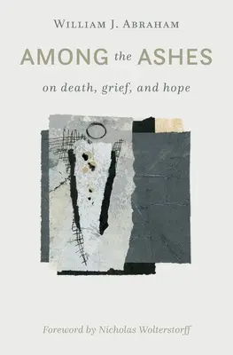 Medzi popolom: O smrti, smútku a nádeji - Among the Ashes: On Death, Grief, and Hope