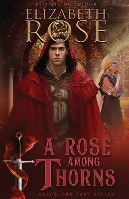 Ruža medzi tŕňmi - A Rose Among Thorns