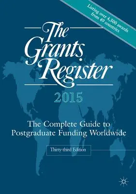 Register grantov: Kompletný sprievodca financovaním postgraduálneho štúdia na celom svete - The Grants Register: The Complete Guide to Postgraduate Funding Worldwide