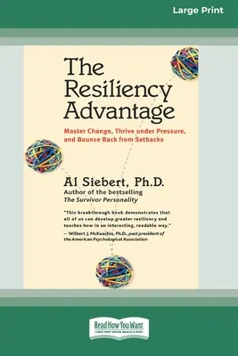 Výhoda odolnosti: (16pt Large Print Edition) - The Resiliency Advantage: Master Change, Thrive Under Pressure, and Bounce Back from Setbacks (16pt Large Print Edition)