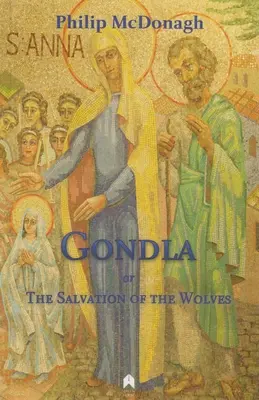 Gondla alebo záchrana vlkov - Gondla, or the Salvation of the Wolves
