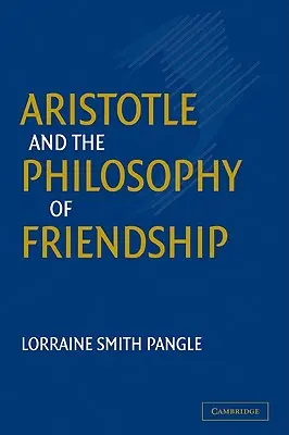 Aristoteles a filozofia priateľstva - Aristotle and the Philosophy of Friendship