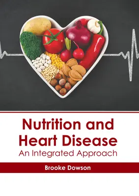 Výživa a ochorenia srdca: Integrovaný prístup - Nutrition and Heart Disease: An Integrated Approach