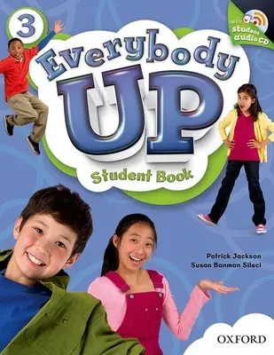 Everybody Up 3 Student Book with Audio CD: Jazyková úroveň: Začiatočníci až stredne pokročilí. Úroveň záujmu: Triedy K-6. Približná úroveň čítania: K-4 - Everybody Up 3 Student Book with Audio CD: Language Level: Beginning to High Intermediate. Interest Level: Grades K-6. Approx. Reading Level: K-4