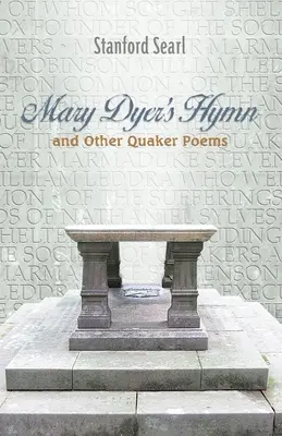 Hymnus Mary Dyerovej a iné kvakerské básne - Mary Dyer's Hymn and other Quaker Poems