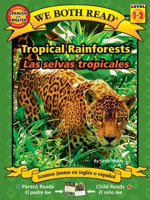 Čítame obaja: (Dvojjazyčne v angličtine a španielčine): Tropické dažďové pralesy - Las Selvas Tropicales - We Both Read: Tropical Rainforests - Las Selvas Tropicales (Bilingual in English and Spanish)