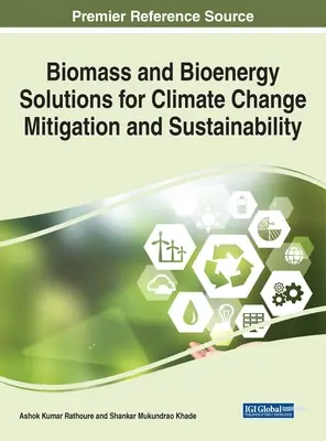 Biomasa a bioenergetické riešenia na zmiernenie zmeny klímy a udržateľnosť - Biomass and Bioenergy Solutions for Climate Change Mitigation and Sustainability