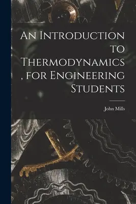 Úvod do termodynamiky pre študentov technických odborov - An Introduction to Thermodynamics, for Engineering Students