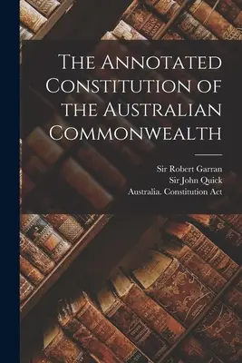 Anotovaná ústava Austrálskeho spoločenstva národov - The Annotated Constitution of the Australian Commonwealth