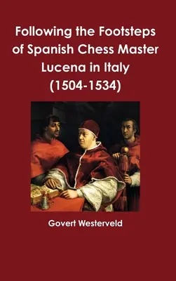 Po stopách španielskeho šachového majstra Lucenu v Taliansku - Following the Footsteps of Spanish Chess Master Lucena in Italy