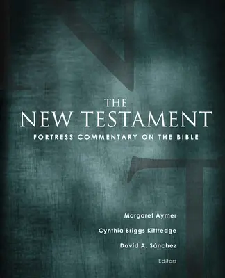 Pevnosť Komentár k Biblii: Nový zákon: výkladová štúdia - Fortress Commentary on the Bible: The New Testament