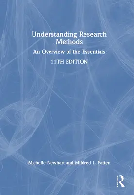 Pochopenie výskumných metód: Metódy výskumu: prehľad základných informácií - Understanding Research Methods: An Overview of the Essentials