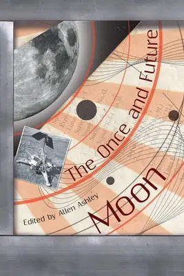 Kedysi a v budúcnosti Mesiac - The Once and Future Moon