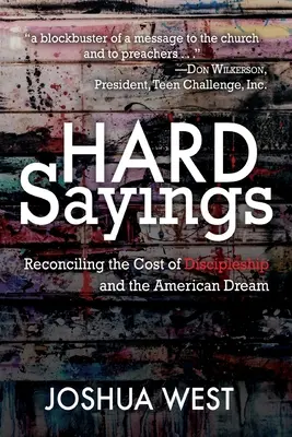Tvrdé výroky: Kniha: Zmierenie ceny učeníctva a amerického sna - Hard Sayings: Reconciling the Cost of Discipleship and the American Dream