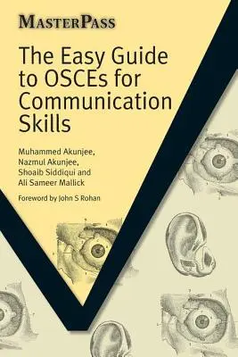 Jednoduchá príručka k OSCE pre komunikačné zručnosti - The Easy Guide to OSCEs for Communication Skills