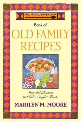 Drevená lyžička: Kniha starých rodinných receptov - The Wooden Spoon Book of Old Family Recipes