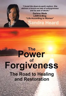 Sila odpustenia: Sila odpustenia: cesta k uzdraveniu a obnove - The Power of Forgiveness: The Road to Healing and Restoration