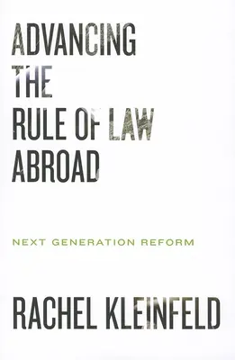 Presadzovanie právneho štátu v zahraničí: Reforma novej generácie - Advancing the Rule of Law Abroad: Next Generation Reform