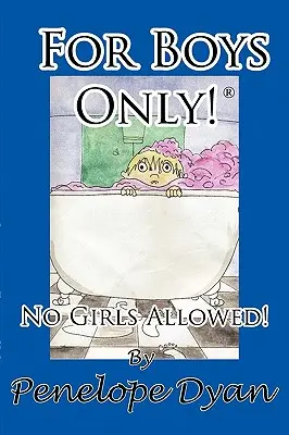 Len pre chlapcov! Dievčatám vstup zakázaný! - For Boys Only! No Girls Allowed!