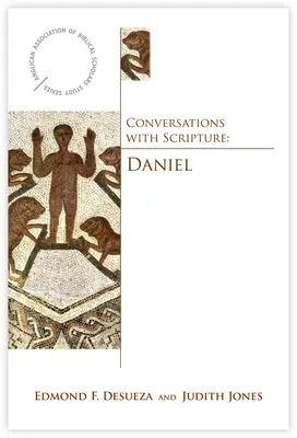 Rozhovory s Písmom: Daniel - Conversations with Scripture: Daniel