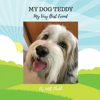 Môj pes Teddy: Môj najlepší priateľ - My Dog Teddy: My Very Best Friend