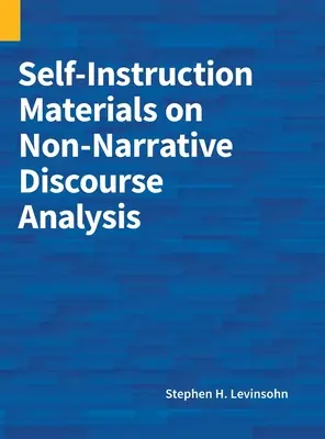 Self-Instruction Materials on Non-Narrative Discourse Analysis (Materiály na samoštúdium k analýze nenaratívneho diskurzu) - Self-Instruction Materials on Non-Narrative Discourse Analysis