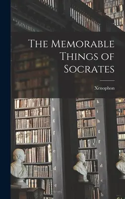 Pamätné veci Sokratove - The Memorable Things of Socrates