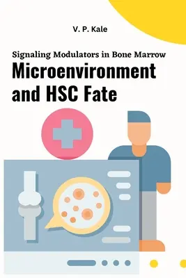 Signálne modulátory v mikroprostredí kostnej drene a osud HSC - Signaling Modulators in Bone Marrow Microenvironment and HSC Fate