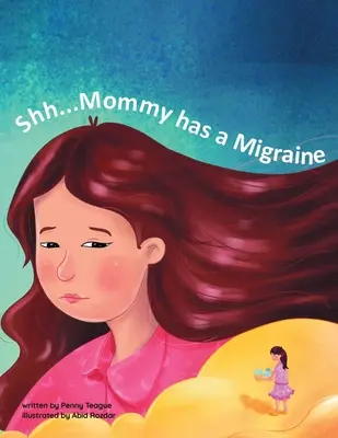 Ššš... mamička má migrénu - Shh...Mommy has a Migraine