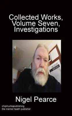 Zborník prác, zväzok sedem, Investigácie - Collected Works, Volume Seven, Investigations