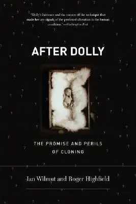Po Dolly: prísľub a nebezpečenstvo klonovania - After Dolly: The Promise and Perils of Cloning