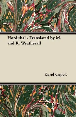 Hordubal - Preklad M. a R. Weatherallovci - Hordubal - Translated by M. and R. Weatherall