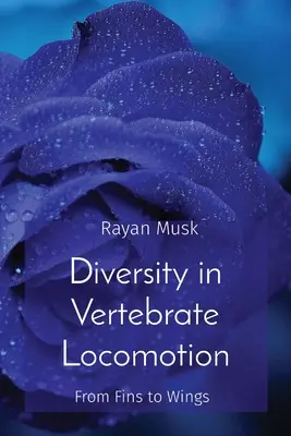 Rozmanitosť pohybového aparátu stavovcov: Od plutiev ku krídlam - Diversity in Vertebrate Locomotion: From Fins to Wings