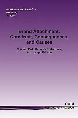 Pripevnenie značky: Konštrukcia, dôsledky a príčiny - Brand Attachment: Construct, Consequences and Causes