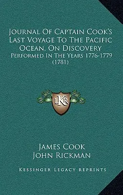 Denník z poslednej plavby kapitána Cooka do Tichého oceánu, o objavovaní: Uskutočnená v rokoch 1776-1779 (1781) - Journal Of Captain Cook's Last Voyage To The Pacific Ocean, On Discovery: Performed In The Years 1776-1779 (1781)
