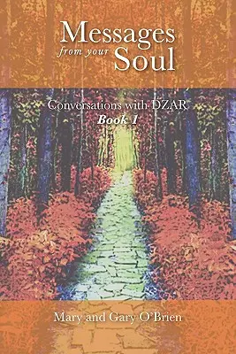 Posolstvá z vašej duše. Rozhovory s DZAR Kniha 1 - Messages from your Soul. Conversations with DZAR Book 1