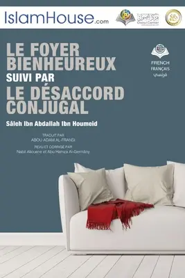 LE FOYER BIENHEUREUX SUIVI PAR LE DSACCORD CONJUGAL - Šťastný dom a manželské rozdiely - LE FOYER BIENHEUREUX SUIVI PAR LE DSACCORD CONJUGAL - Happy House and Spouse Differences