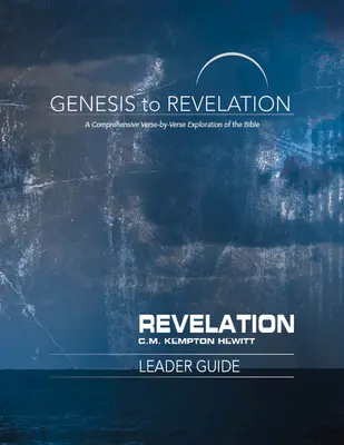 Genesis to Revelation: Príručka pre vedúcich: Kniha pre vedúceho: Komplexný výklad Biblie po veršoch - Genesis to Revelation: Revelation Leader Guide: A Comprehensive Verse-By-Verse Exploration of the Bible