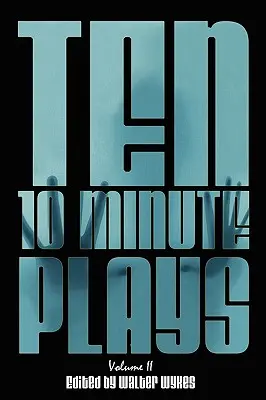 Desať desaťminútových hier: II. diel - Ten 10-Minute Plays: Volume II