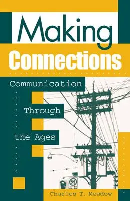 Vytváranie spojení: Komunikácia v priebehu vekov - Making Connections: Communication through the Ages