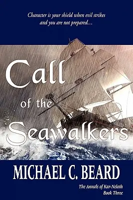 Volanie moreplavcov: Anály Kar-Neloth, tretia kniha - Call of the Seawalkers: The Annals of Kar-Neloth Book Three