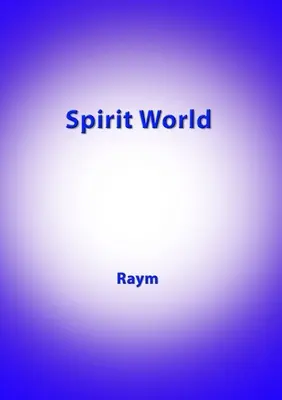 Svet duchov: Denník mestského šamana - Spirit World: Diary of an Urban Shaman