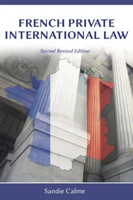 Francúzske medzinárodné právo súkromné, druhé prepracované vydanie - French Private International Law, Second Revised Edition