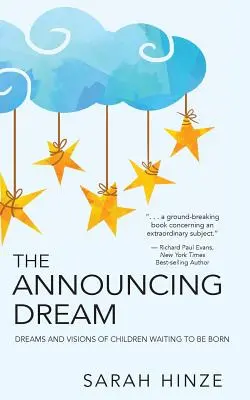 Oznamovací sen: Sny a vízie o deťoch, ktoré čakajú na narodenie - The Announcing Dream: Dreams and Visions About Children Waiting to Be Born