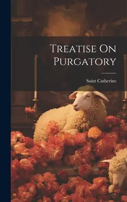 Rozprava o očistci (Svätá Katarína (Janovská)) - Treatise On Purgatory (Saint Catherine (of Genoa))