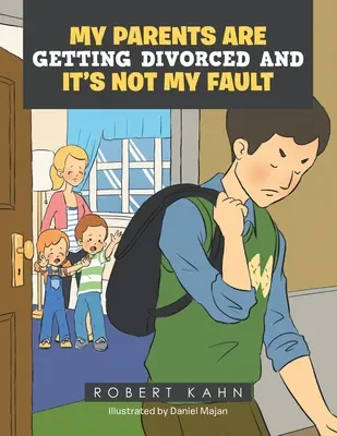 Moji rodičia sa rozvádzajú a nie je to moja vina - My Parents Are Getting Divorced and It's Not My Fault