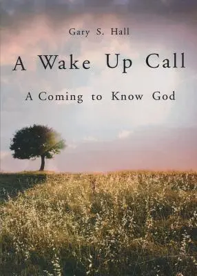 Budíček: Poznávanie Boha - A Wake Up Call: A Coming to Know God