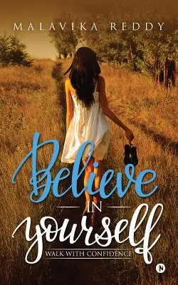 Verte v seba: Kráčaj s dôverou - Believe in Yourself: Walk with Confidence