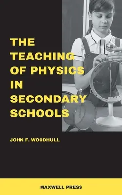 Vyučovanie fyziky na stredných školách - The Teaching of Physics in Secondary Schools