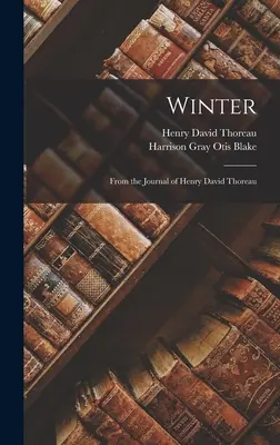 Zima: Z denníka Henryho Davida Thoreaua - Winter: From the Journal of Henry David Thoreau